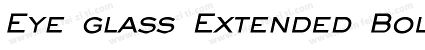 Eye glass Extended Bold Italic字体转换